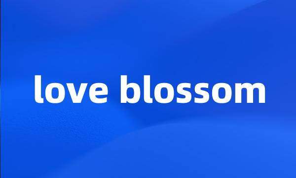 love blossom