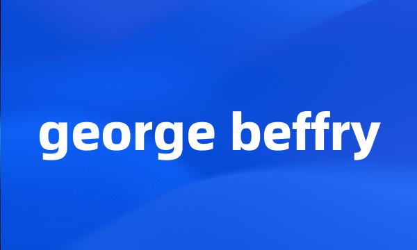 george beffry