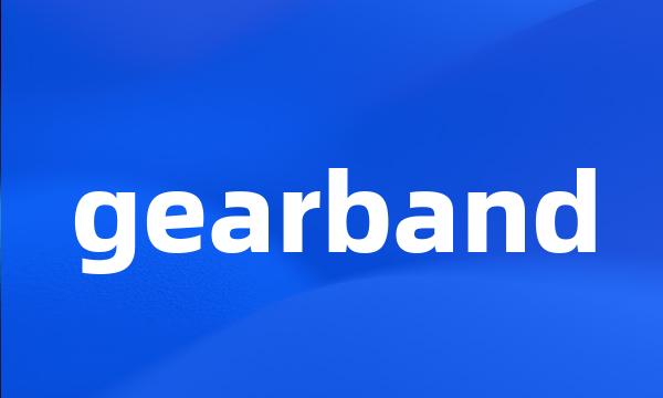 gearband