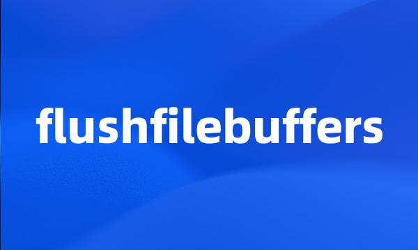 flushfilebuffers