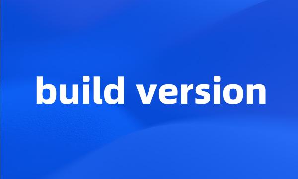 build version