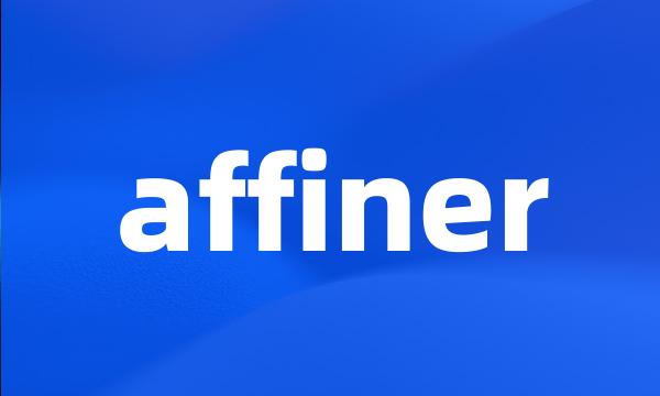 affiner