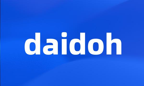 daidoh