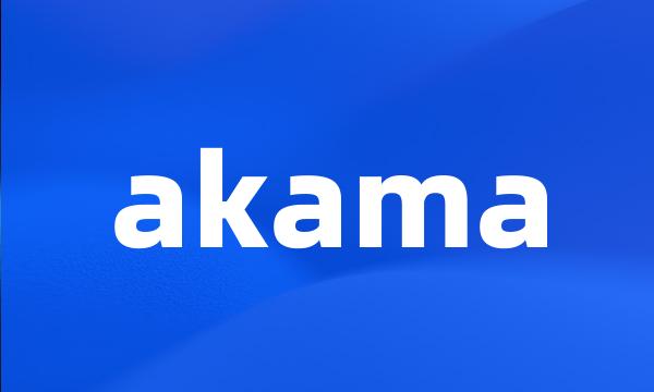 akama