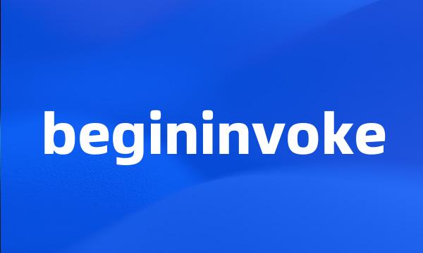 begininvoke