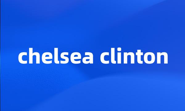 chelsea clinton