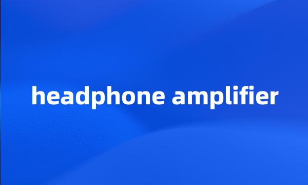 headphone amplifier