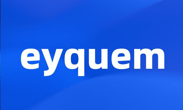 eyquem