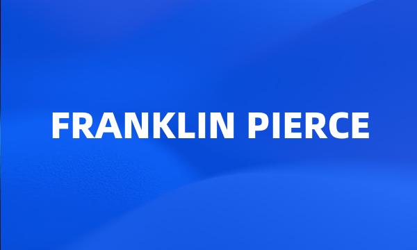 FRANKLIN PIERCE