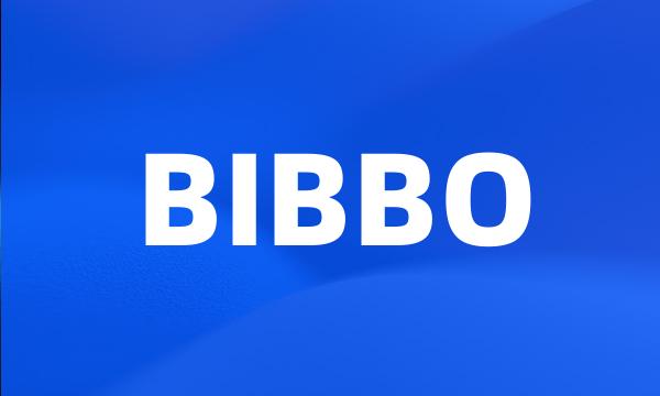 BIBBO