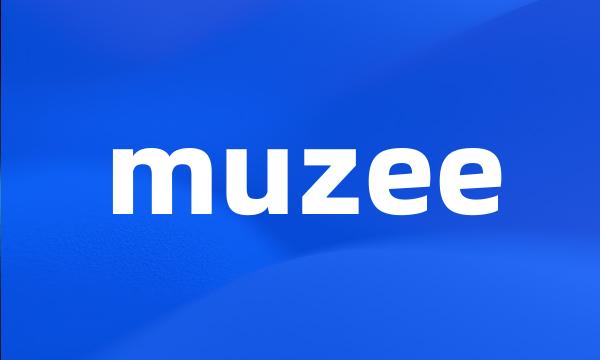 muzee