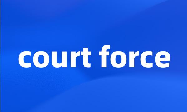 court force