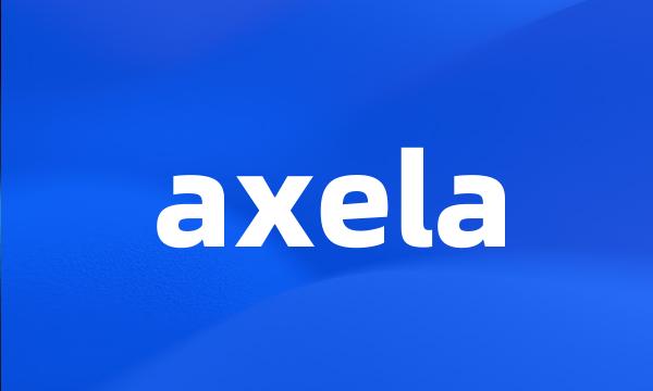 axela