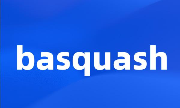 basquash