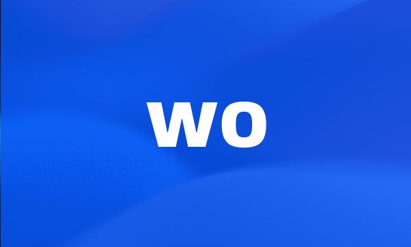 wo