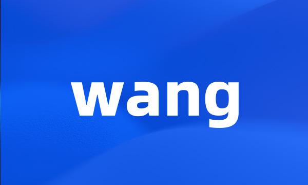 wang