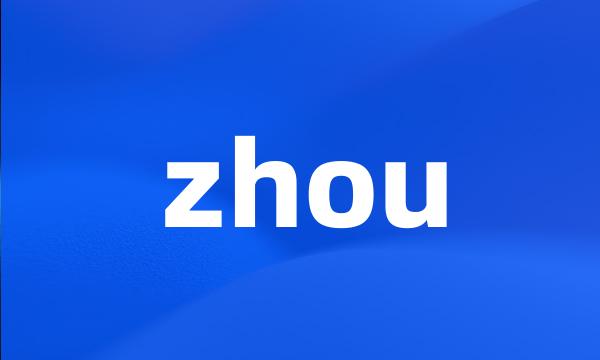 zhou