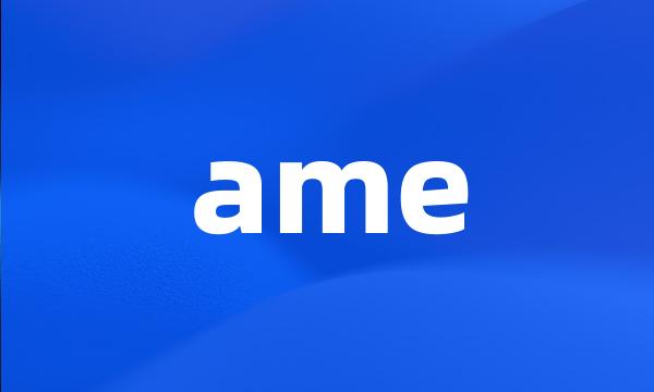 ame