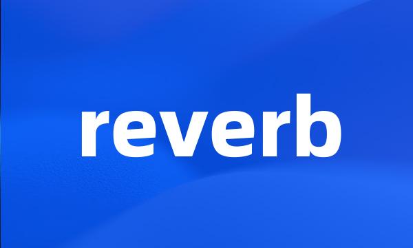 reverb