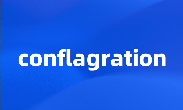 conflagration