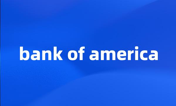 bank of america