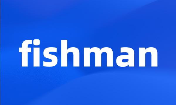 fishman