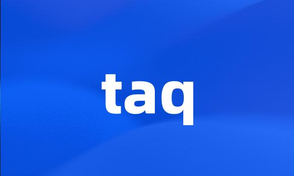 taq