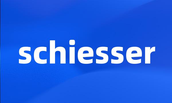 schiesser