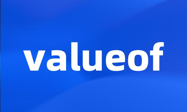 valueof