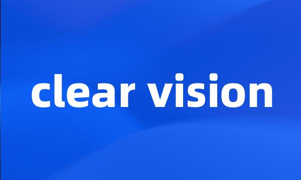 clear vision