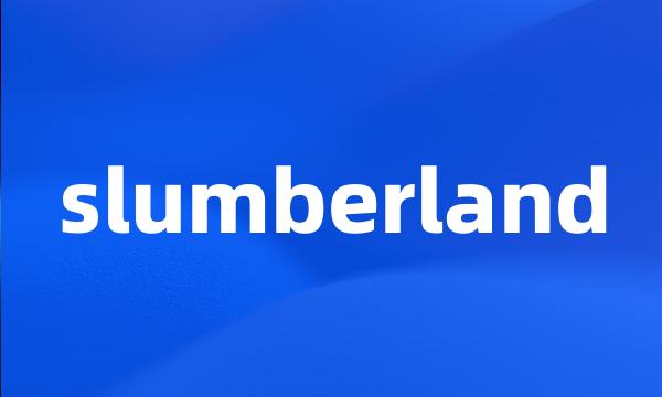 slumberland