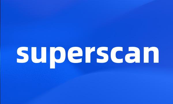 superscan