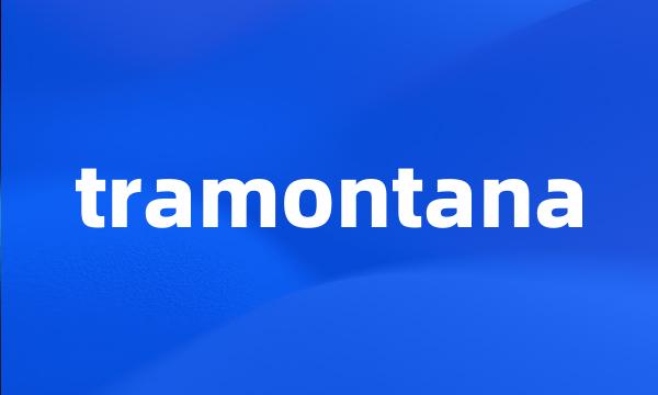 tramontana