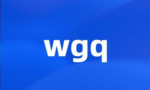 wgq