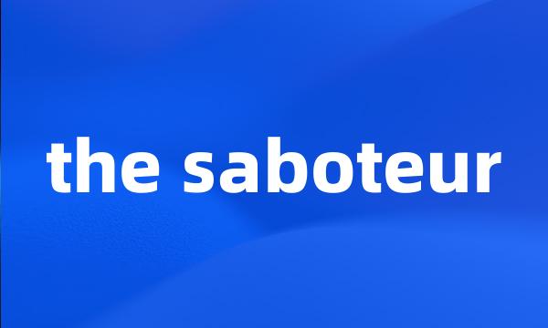 the saboteur