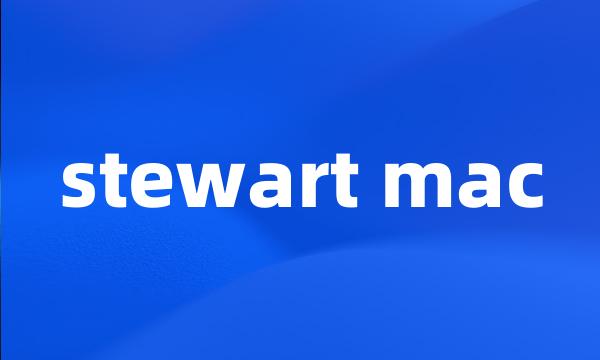 stewart mac