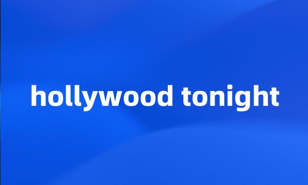 hollywood tonight