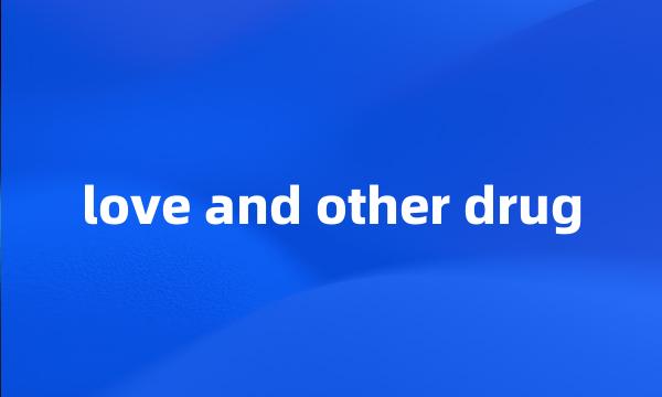 love and other drug