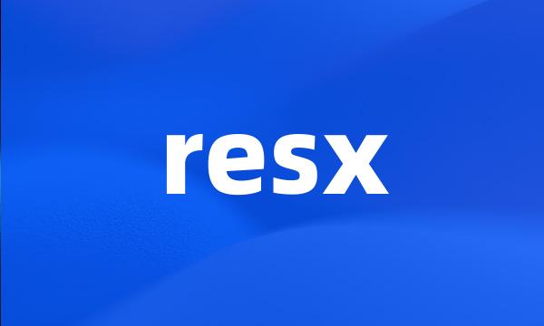 resx