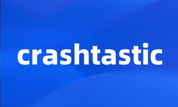 crashtastic