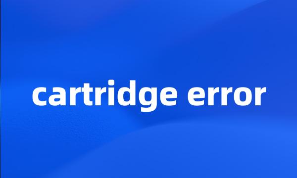 cartridge error