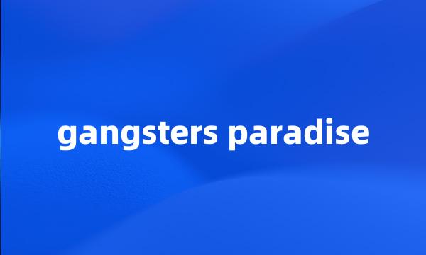 gangsters paradise