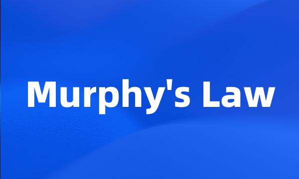 Murphy's Law