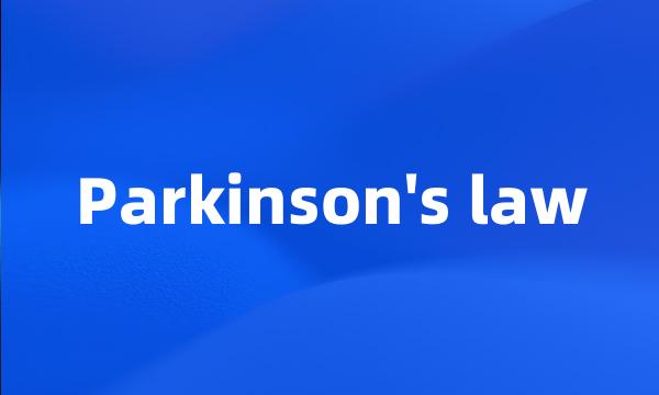 Parkinson's law