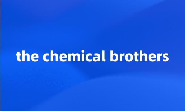 the chemical brothers