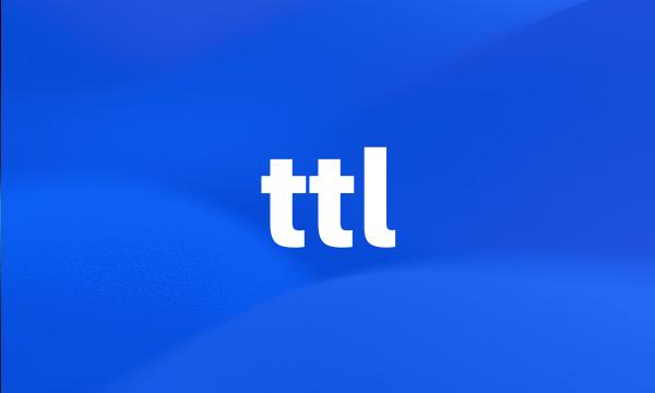 ttl