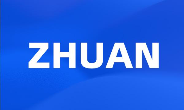 ZHUAN