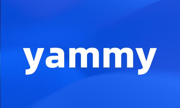 yammy