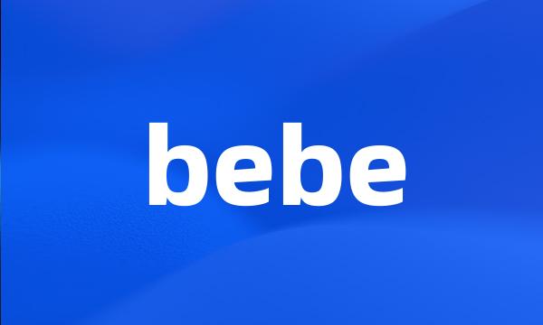 bebe