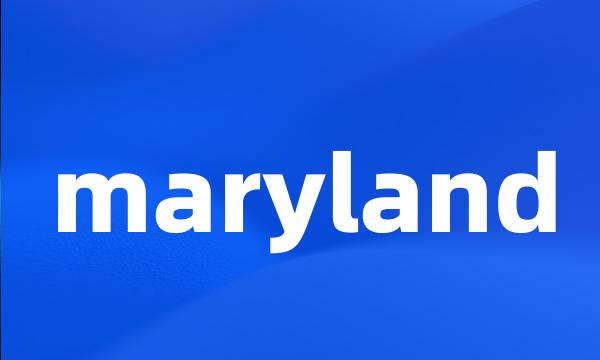 maryland